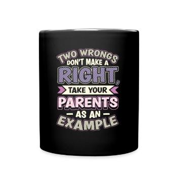 Two injustices do not make a right. - Full Colour Mug - black - Front