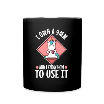 I Own A 9mm And I Know How To Use It - Tasse einfarbig - Schwarz - Vorne