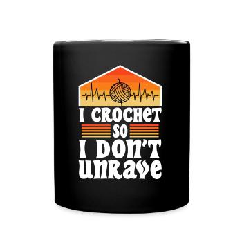 I crochet so i don't unravel - Full Colour Mug - black - Front