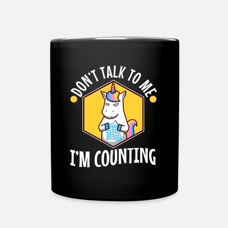 Don't Talk To Me I'm Counting - Tasse einfarbig - Schwarz