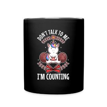 Don't Talk To Me I'm Counting - Tasse einfarbig - Schwarz - Vorne