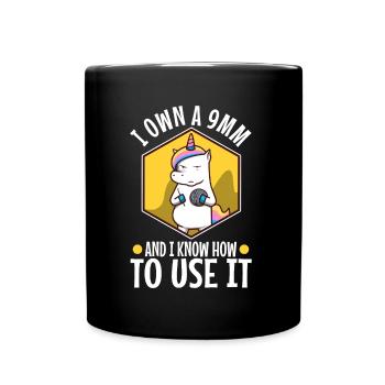 I Own A 9mm And I Know How To Use It - Tasse einfarbig - Schwarz - Vorne