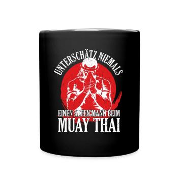 Unterschätze Niemals Alten Mann Beim Muay Thai - Tasse einfarbig - Schwarz - Vorne