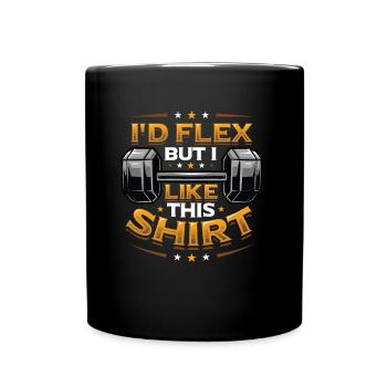 I'd Flex But I Like This Shirt Bodybuilder Weight - Full Colour Mug - black - Front