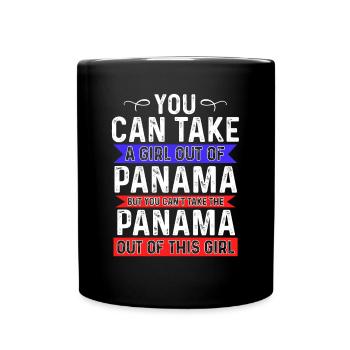 Take Girl Out Of Panama Can't Take Panama Out Girl - Tasse einfarbig - Schwarz - Vorne