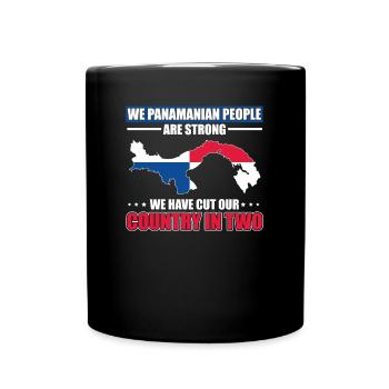 Panama People Are Strong Cut Our Country In Two - Full Colour Mug - black - Front