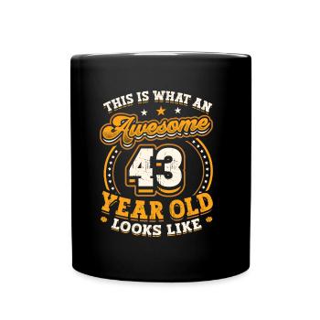 This is what a great 43-year-old looks like. - Full Colour Mug - black - Front