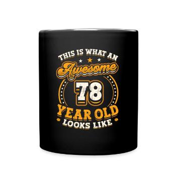 This is what an awesome 78-year-old looks like. - Full Colour Mug - black - Front
