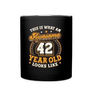 This is what a great 42-year-old looks like. - Full Colour Mug - black - Front