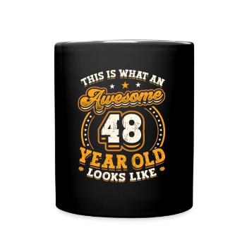 This is what a great 48-year-old looks like. - Full Colour Mug - black - Front