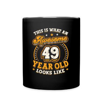 This is what a great 49-year-old looks like. - Full Colour Mug - black - Front