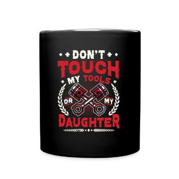 Don't touch my tools - Full Colour Mug - black - Front