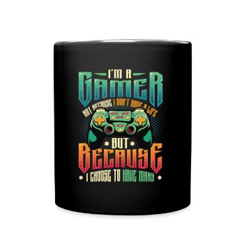 Gamers Have Many Lives Video Games Boys Play - Full Colour Mug - black - Front