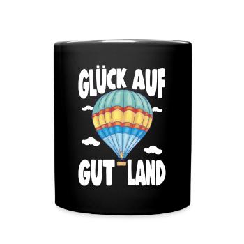 Ballonfahrer Spruch Glück Auf Gut Land Geschenk - Tasse einfarbig - Schwarz - Vorne