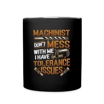 Les opérateurs de machines ont des problèmes de tolérance - Mug uni - noir - Devant