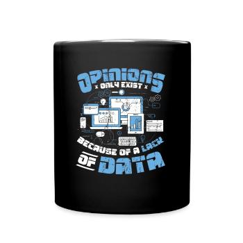 Meinungen Datenmangel - Datenwissenschaftler Daten - Tasse einfarbig - Schwarz - Vorne