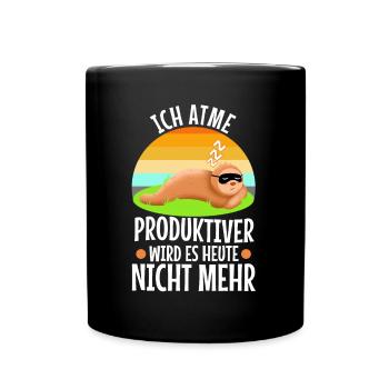 Ich atme produktiver wird es heute nicht - Tasse einfarbig - Schwarz - Vorne