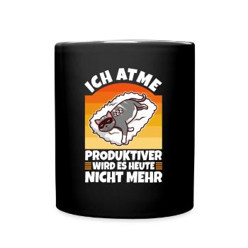 Ich atme produktiver wird es heute nicht - Tasse einfarbig - Schwarz - Vorne