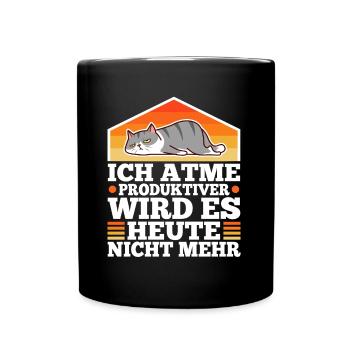 Ich atme produktiver wird es heute nicht - Tasse einfarbig - Schwarz - Vorne