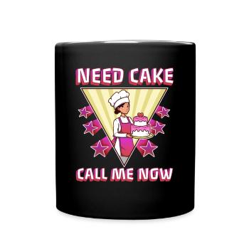 Need Cake Call Me Now - Tasse einfarbig - Schwarz - Vorne