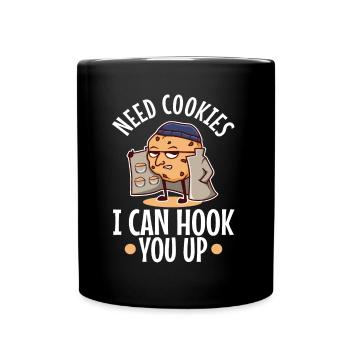 Need cookies i can hook you up - Full Colour Mug - black - Front