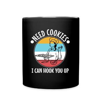 Need cookies i can hook you up - Full Colour Mug - black - Front