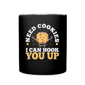 Need cookies i can hook you up - Full Colour Mug - black - Front