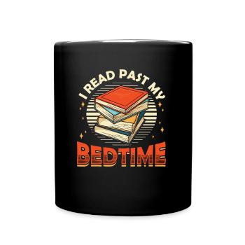 I Read Past My Bedtime, Reading Books - Full Colour Mug - black - Front