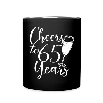 65th Birthday Women For Her Cheers To 65 Years Old - Full Colour Mug - black - Front