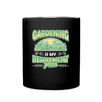 Gardening is my retirement plan. - Full Colour Mug - black - Front