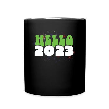 Hello 2023 Love Happy New Year 2023 New Year - Tasse einfarbig - Schwarz - Vorne