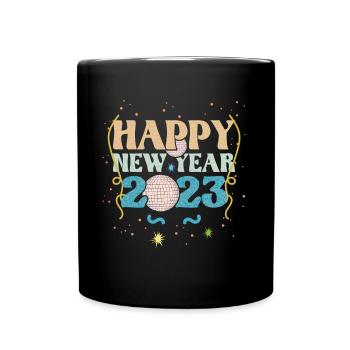 Party New Year Happy New Year 2023 Welcome 2023 - Tasse einfarbig - Schwarz - Vorne