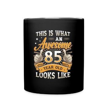 This is what an awesome 85-year-old looks like. - Full Colour Mug - black - Front