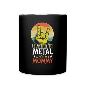 Metal With Mommy Metal Kid Music Lover Rocker - Tasse einfarbig - Schwarz - Vorne