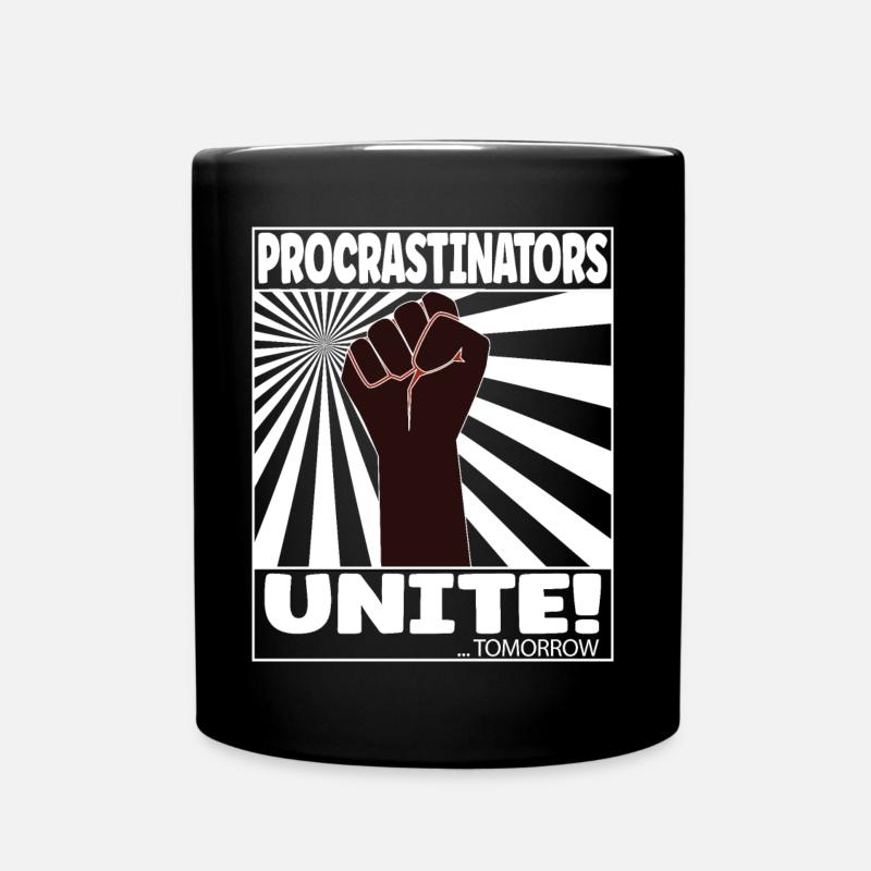 Les procrastinateurs s’unissent ! ... Demain - Mug uni - noir