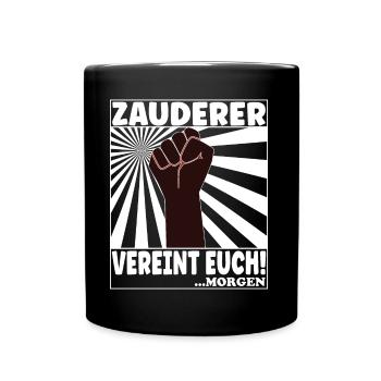 Zauderer vereint euch - Morgen - Tasse einfarbig - Schwarz - Vorne