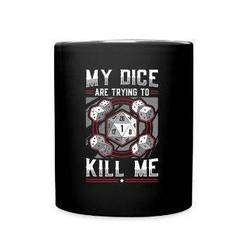 Mes dés essaient de me tuer - Mug uni - noir - Devant