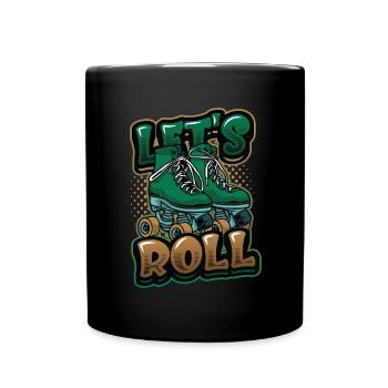 Let’s Roll, Patinage à roues alignées, Patinage à roulettes - Mug uni - noir - Devant