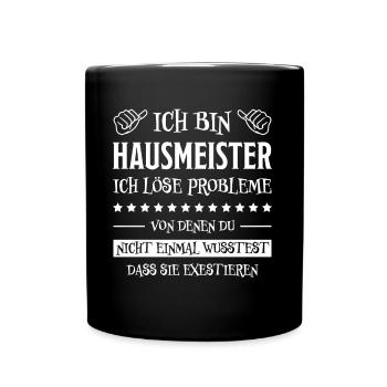 Hausmeister Lustiger Spruch Hausmeister Geschenk - Tasse einfarbig - Schwarz - Vorne