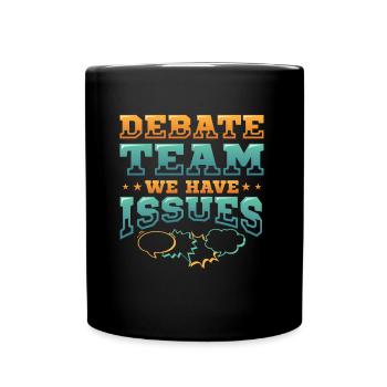 Équipe de débat, nous avons des problèmes - Mug uni - noir - Devant