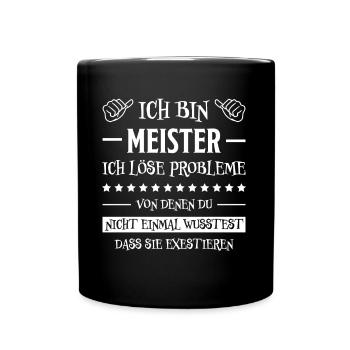 Meister Prüfung Lustiger Spruch Meister Geschenk - Tasse einfarbig - Schwarz - Vorne