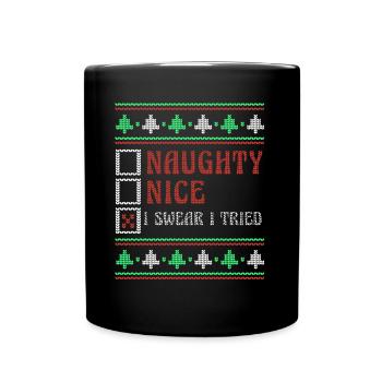 Swear Naughty Nice Joke Funny Ugly Christmas - Tasse einfarbig - Schwarz - Vorne