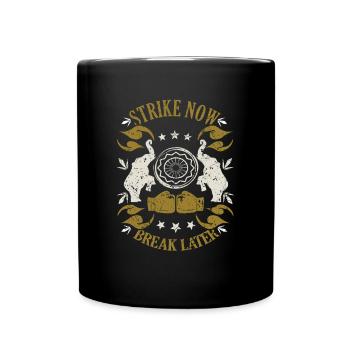 Muay Thai Sport Strike Maintenant Break Plus tard Idée de cadeau - Mug uni - noir - Devant