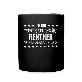 Rentner Lustiger Spruch Rente Ruhestand Geschenk - Tasse einfarbig - Schwarz - Vorne
