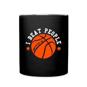 Basketball Player I Beat People With A Basketball - Tasse einfarbig - Schwarz - Vorne