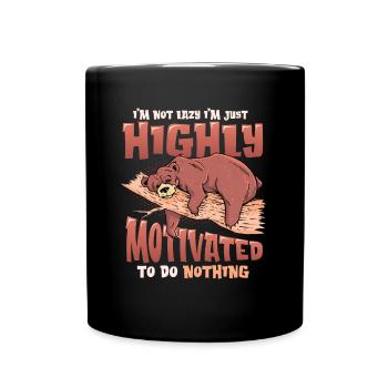 Ich Bin Nicht Faul, Ich Bin Nur Hochmotiviert - Tasse einfarbig - Schwarz - Vorne