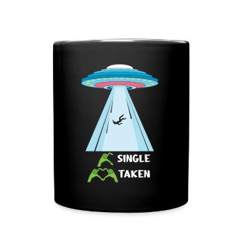Funny Alien Abduction Single Taken Valentines - Tasse einfarbig - Schwarz - Vorne