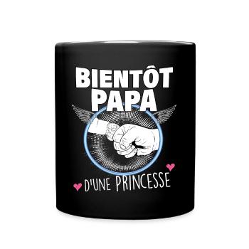 Bientot papa d'une princesse Annonce Bébé Père - Mug uni - noir - Devant
