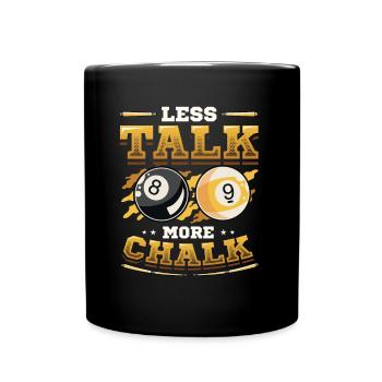 Moins parler, plus de craie - Mug uni - noir - Devant
