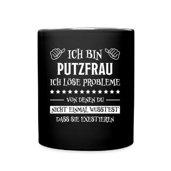 Putzfrau Haushalt Spruch Reinigungskraft Geschenk - Tasse einfarbig - Schwarz - Vorne